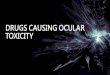 Drugs causing ocular toxicity