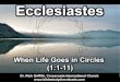 When Life Goes in Circles (Ecclesiastes 1:1-11)