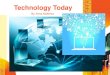 Technology Today By:Anna Marie