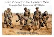 Lean Video Tactics for the Content War
