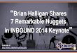 Brian Halligan Shares 7 Remarkable Nuggets in INBOUND 2014 Keynote (SlideShare)