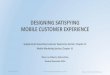 Designing Satisfying Mobile Customer Experience rev. Nov 2014