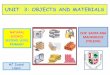 UNIT 3. OBJECTS  AND  MATERIALES