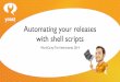 Automating your releases with shell scripts - WordCamp Netherlands 2014