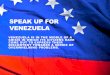Speak up for Venezuela: a cry for help to citizens of the world