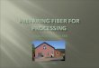 Preparing Fiber for Processing: Gurdy Run Mill