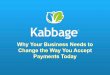 Why Your Business Needs to Change the Way You Accept Payments Today