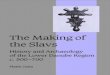 Curta   the making of the slavs ~ history and archaeology of the lower danube region 500-700