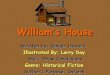 William's house