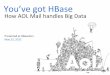 HBaseCon 2012 | You’ve got HBase! How AOL Mail Handles Big Data