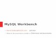 MySQL Workbench for DFW Unix Users Group