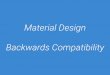 Material Design and Backwards Compatibility