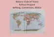 Rotary Club of Truro School Project Cameroon Africa global grant gg1417856