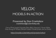 Velox: Models in Action