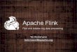 Introduction to Apache Flink - Fast and reliable big data processing