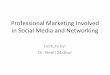 Professional marketing involved in social media and networking