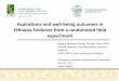 Aspirations and well being outcomes in ethiopia evidence from a randomized field experiment -alemayehu s.t.ppt