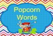 Popcorn words