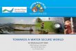 Towards a water secure world by Dr Mohamed Ait-Kadi, Chair of the GWP Technical Committee