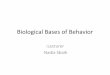 Biological bases of behavior