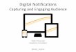 Digital Notifications: Capture and Engage Your Audience
