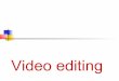 Video editing-intruction