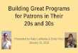 LaMantia and Vinci: Building Great Programs for Patrons in their 20s and 30s Workshop