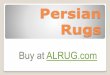 Persian Rugs Buy at ALRUG.com