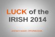 Luck of the irish 14’.pptx son