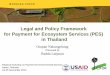 Legal and Policy Framework for Payment for Ecosystem Services (PES) in Thailand