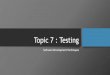 SDT Topic 07: Testing