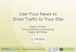 Use your news to drive traffic to your site pr web emcta presentation april 2010