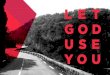 Let God Use You
