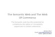 Semantic Web and web of commerce - Disruptive technology