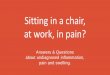 Sitting in a chair at work, in pain?