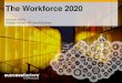 The Workforce 2020