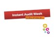 Instant audit week