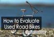 How to Evaluate Used Road Bikes