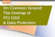 On Common Ground: The Overlap of PCI DSS and Data Protection