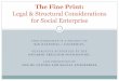 The Fine Print:  Legal and Structural Considerations for Social Enterprise