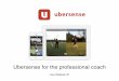 Ubersense for the Professional Coach