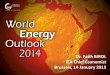 World Energy Outlook 2014 - Dr. Fatih BIROL