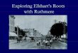 Exploring Elkharts Roots
