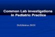 Common lab investigations in Paediatric Office Practice