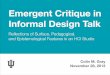 Emergent Critique in Informal Design Talk:  Reflections of Surface, Pedagogical, and Epistemological Features in an HCI Studio