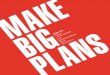 Make Big Plans