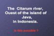 Citarum river - der dreckigste Fluss der Welt!