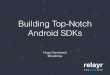 Building Top-Notch Androids SDKs