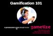 Gamification 101: Not just about Points and Badges!