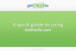 GetPaidTo - Quick Guide to GetPaidTo Nov2014